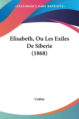 Elisabeth, Ou Les Exiles De Siberie (1868)