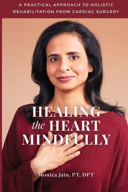 Healing the Heart Mindfully: A Practical Approach to Holistic Rehabilitation from Cardiac Surgery