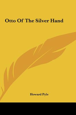 Otto Of The Silver Hand