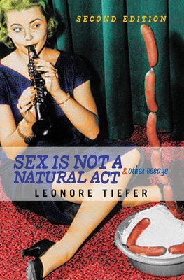 Sex Is Not a Natural ACT & Other Essays
