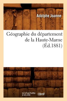 Géographie du département de la Haute-Marne (Éd.1881)