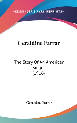 Geraldine Farrar: The Story Of An American Singer (1916)