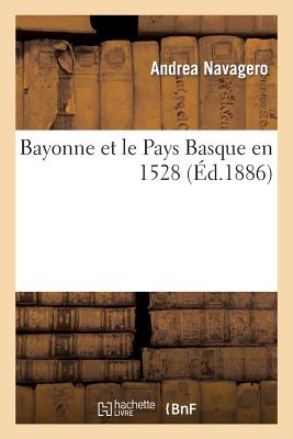 Bayonne Et Le Pays Basque En 1528