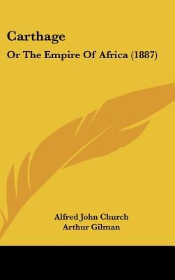 Carthage: Or The Empire Of Africa (1887)