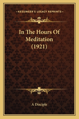 In The Hours Of Meditation (1921)
