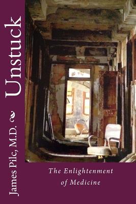 Unstuck: The Enlightenment of Medicine