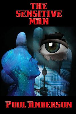 The Sensitive Man - A Positronic Book