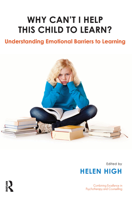 Why Can't I Help this Child to Learn?: Understanding Emotional Barriers to Learning