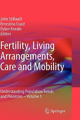 Fertility, Living Arrangements, Care and Mobility: Understanding Population Trends and Processes - Volume 1