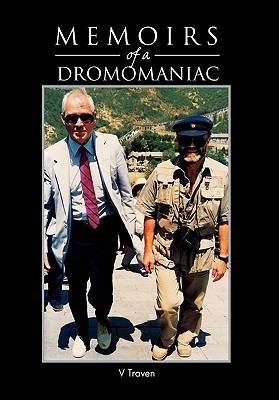 Memoirs of a Dromomaniac: A Randy Romo from One Side of the Earth to the Other