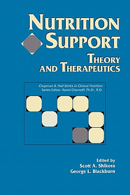 Nutrition Support: Theory and Therapeutics: .