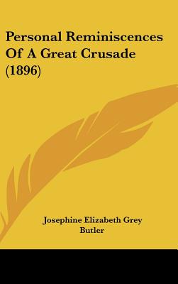 Personal Reminiscences Of A Great Crusade (1896)