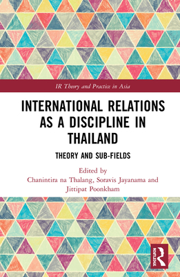 International Relations as a Discipline in Thailand: Theory and Sub-fields