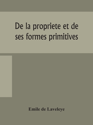 De La Propriete Et De Ses Formes Primitives