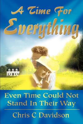 A Time For Everything: Even Time Could Not Stand In Their Way
