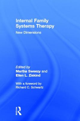 Internal Family Systems Therapy: New Dimensions