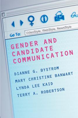 Gender and Candidate Communication: Videostyle, Webstyle, Newstyle