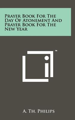 Prayer Book For The Day Of Atonement And Prayer Book For The New Year