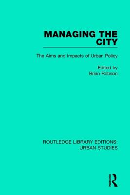 Managing the City: The Aims and Impacts of Urban Policy