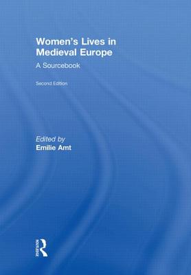Women's Lives in Medieval Europe: A Sourcebook