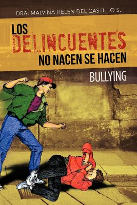 Los Delincuentes No Nacen Se Hacen: Bullying: Base Biblia Libro de Oseas 4-6