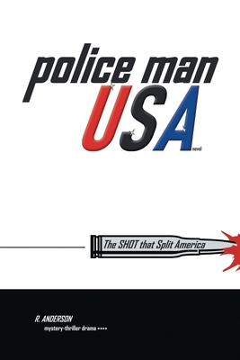 Police Man Usa: The Shot That Split America