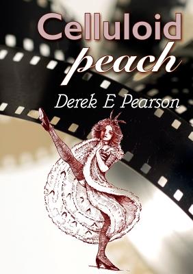 Celluloid Peach: (fiction books about old hollywood)