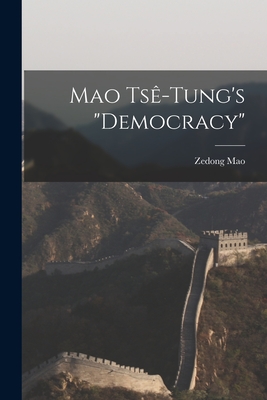 Mao Tsê-tung's "Democracy"