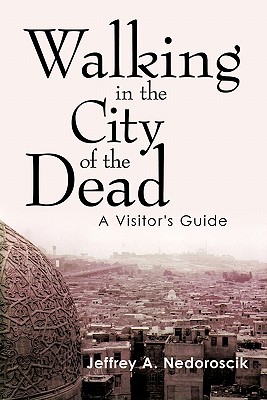 Walking in the City of the Dead: A Visitor's Guide