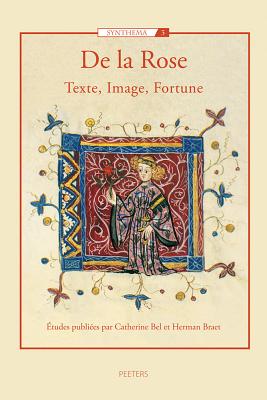 de la Rose: Texte, Image, Fortune