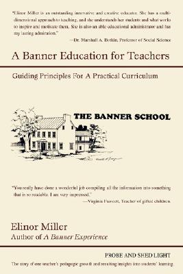 A Banner Education for Teachers: Guiding Principles for a Practical Curriculum