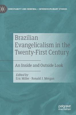Brazilian Evangelicalism in the Twenty-First Century: An Inside and Outside Look