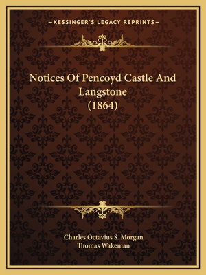 Notices Of Pencoyd Castle And Langstone (1864)
