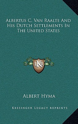 Albertus C. Van Raalte And His Dutch Settlements In The United States