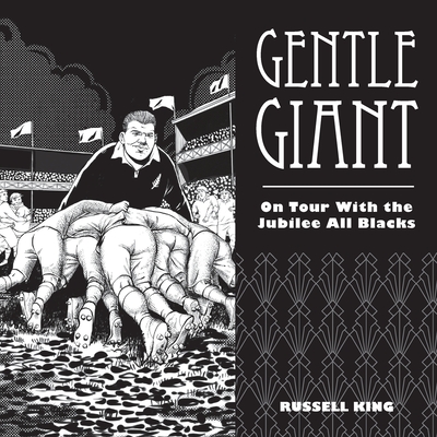 Gentle Giant: On Tour With The Jubilee All Blacks