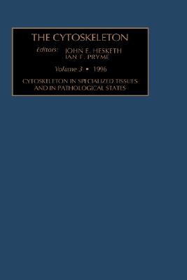 Cytoskeleton in Specialized Tissues and in Pathological States: Volume 3