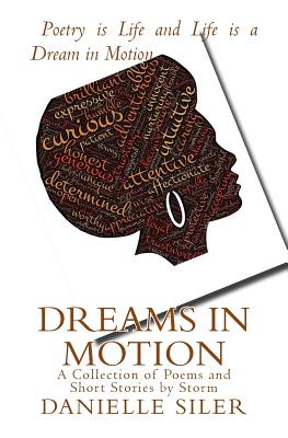 Dreams in Motion: A Collection of Poems and Short Stories