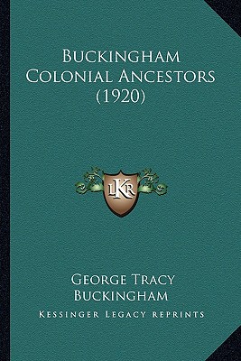 Buckingham Colonial Ancestors (1920)