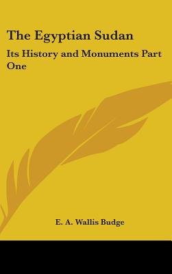 The Egyptian Sudan: Its History and Monuments Part One