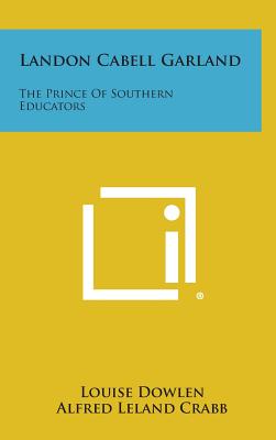 Landon Cabell Garland: The Prince of Southern Educators