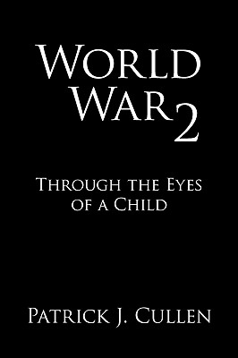 World War 2: Through the Eyes of a Child