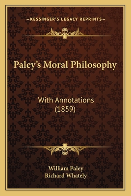 Paley's Moral Philosophy: With Annotations (1859)