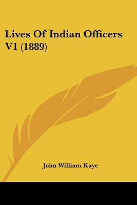 Lives Of Indian Officers V1 (1889)