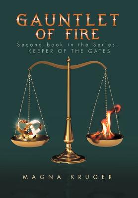 Gauntlet of Fire: 2nd Book in the Series: Keeper of the Gates