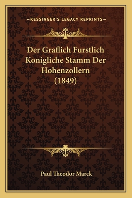 Der Graflich Furstlich Konigliche Stamm Der Hohenzollern (1849)
