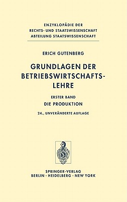 Grundlagen Der Betriebswirtschaftslehre: Die Produktion