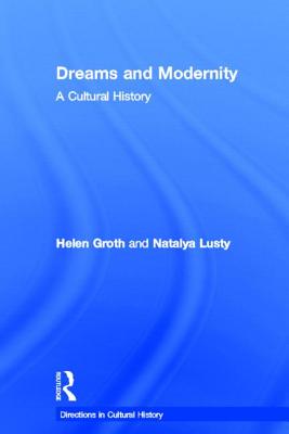 Dreams and Modernity: A Cultural History