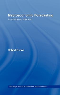 Macroeconomic Forecasting: A Sociological Appraisal
