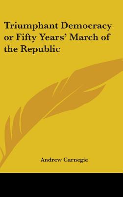 Triumphant Democracy or Fifty Years' March of the Republic