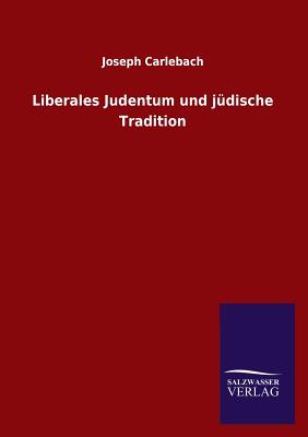Liberales Judentum und jüdische Tradition